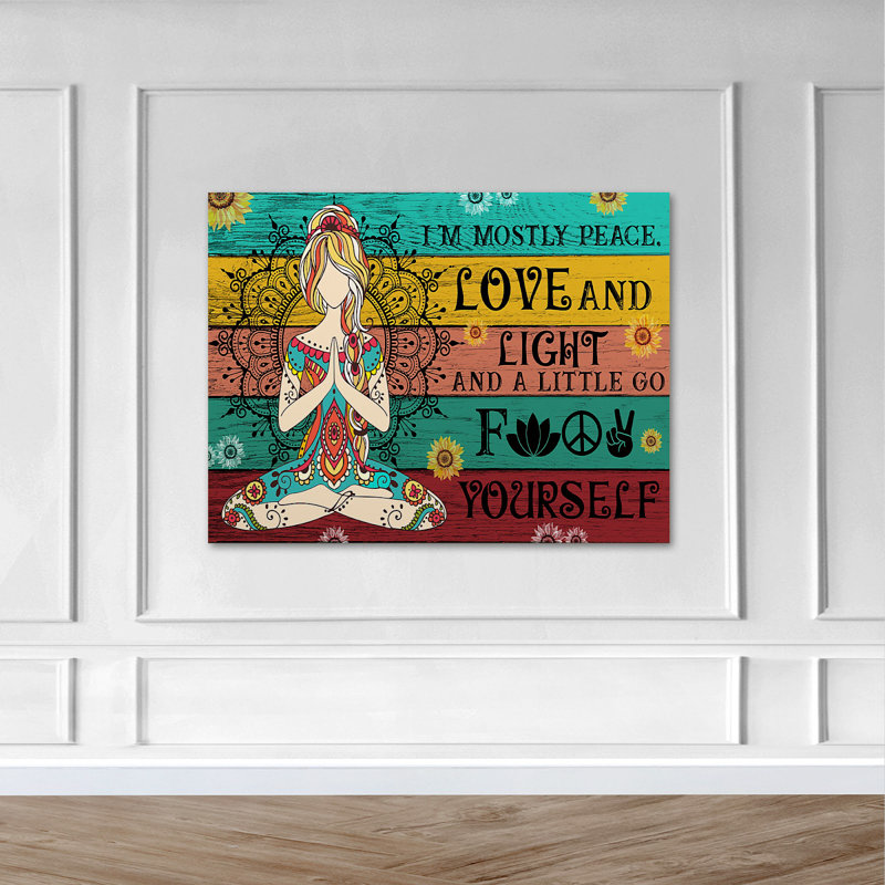 «Girl pratique du yoga - I'm Mostly Peace Love and Light», art textuel sur toile tendue, H 24 po x l 36 po x P 2 po