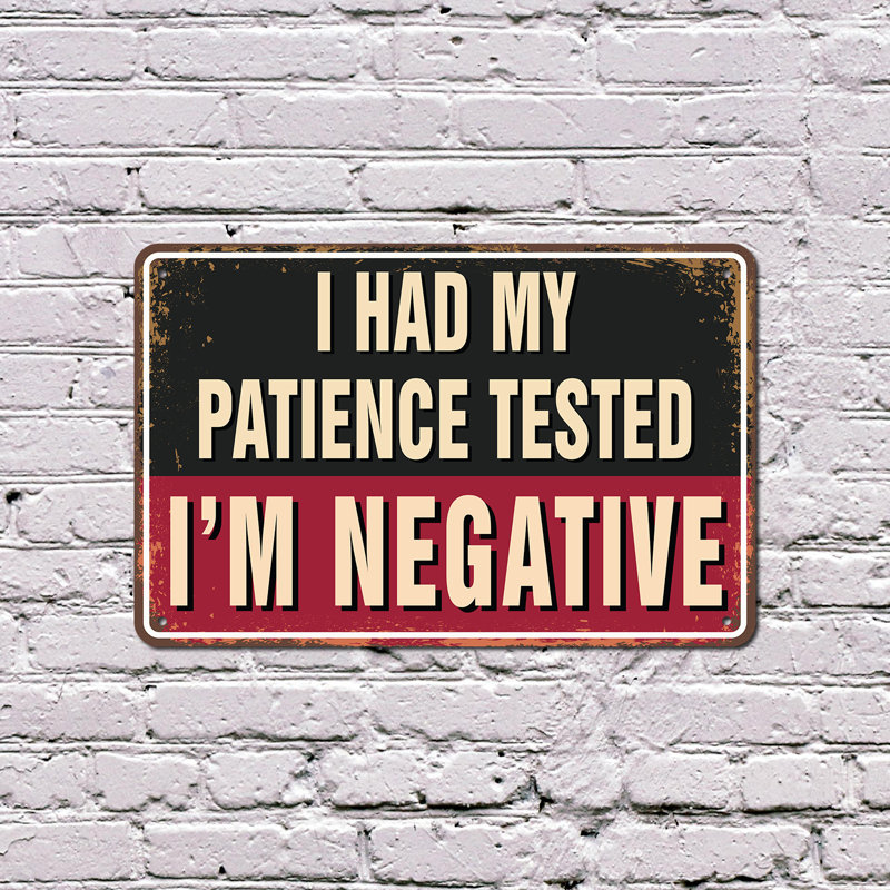 «I Had My Patience Tested I'm’Native», panneau en aluminium de 7 po x 10 po