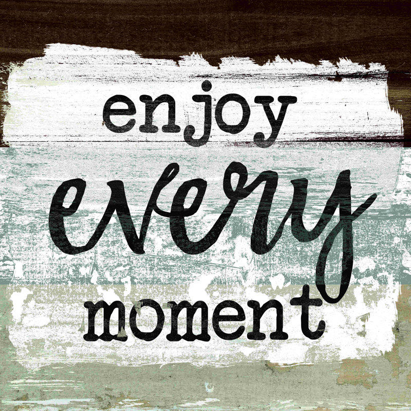 «Every Moment», art textuel sur toile tendue, H 12 po x l 12 po