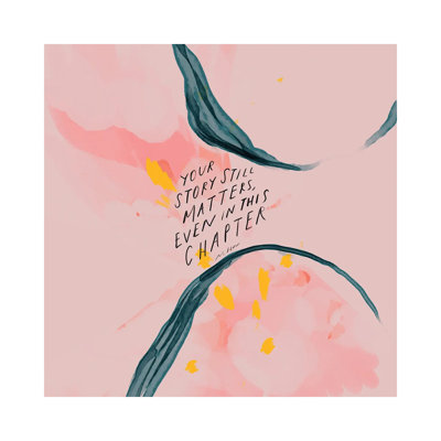 Your Story Still Matters by Morgan Harper Nichols - Wrapped Canvas Print