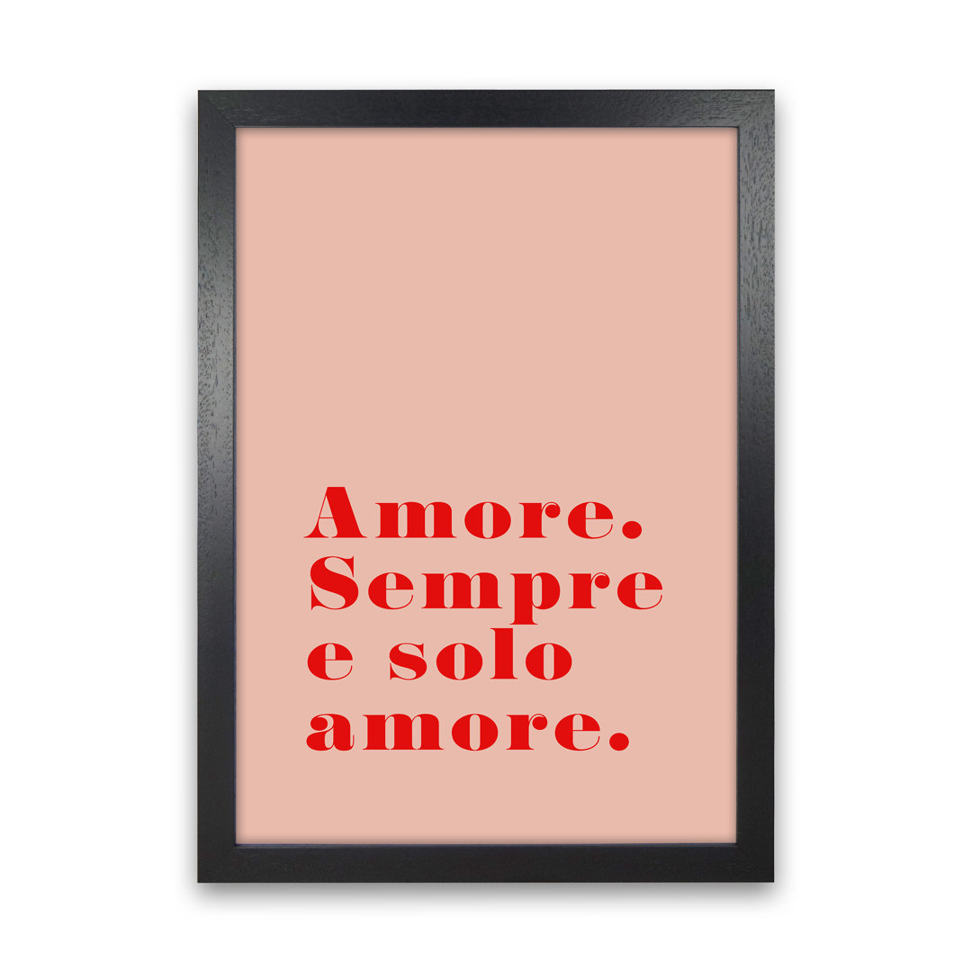 Amore Semore E Solo Amore 2 by Planeta444 - Typography Print on Paper
