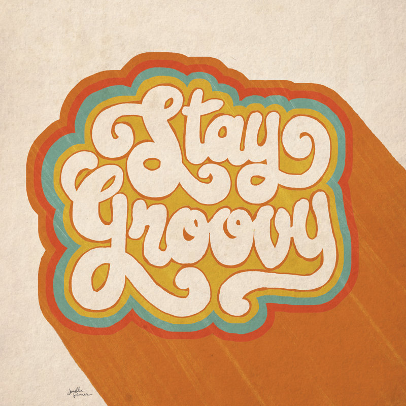 «Stay Groovy I» par - Art textuel sur toile tendue, H 12 po x l 12 po x P 1,25 po