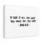 All You Need John 14:8 - Wrapped Canvas Print-381331239