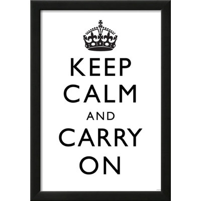 " Keep Calm And Carry On "