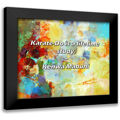 Kenwa Mabuni Quote: Karate-Do is a lifetime study.