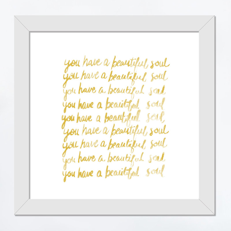 «You Have a Beautiful Soul», impression encadrée