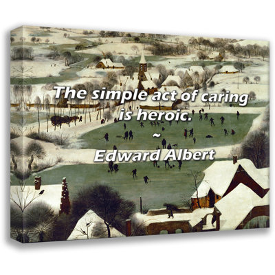 Citation d'Edward Albert: Le simple fait de prendre soin est héroique.