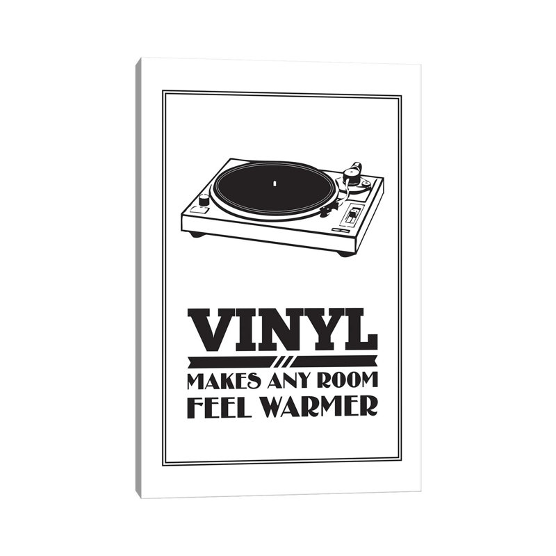 Vinyl Makes Any Room Feel Warmer by Benton Park Prints - Print on Canvas, 20.32 cm H x 30.48 cm W, Wrapped Canvas