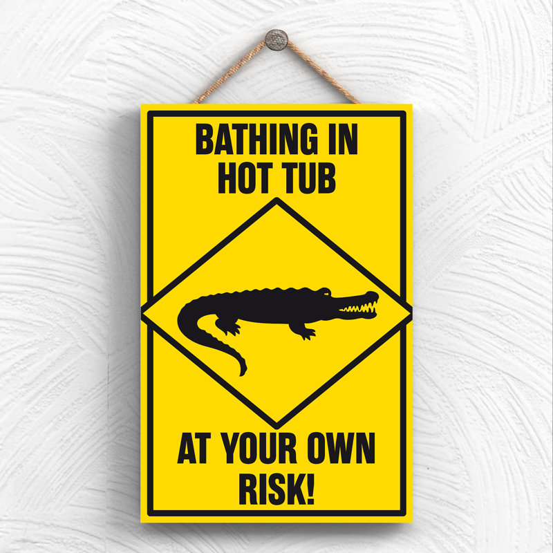 Bathing At Your Own Risk Croc - Print on MDF