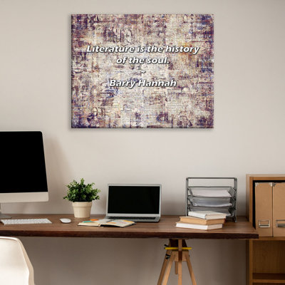 Citation «Artsy Literature is the histoire of the soul». Toile tendue par Barry Hannah