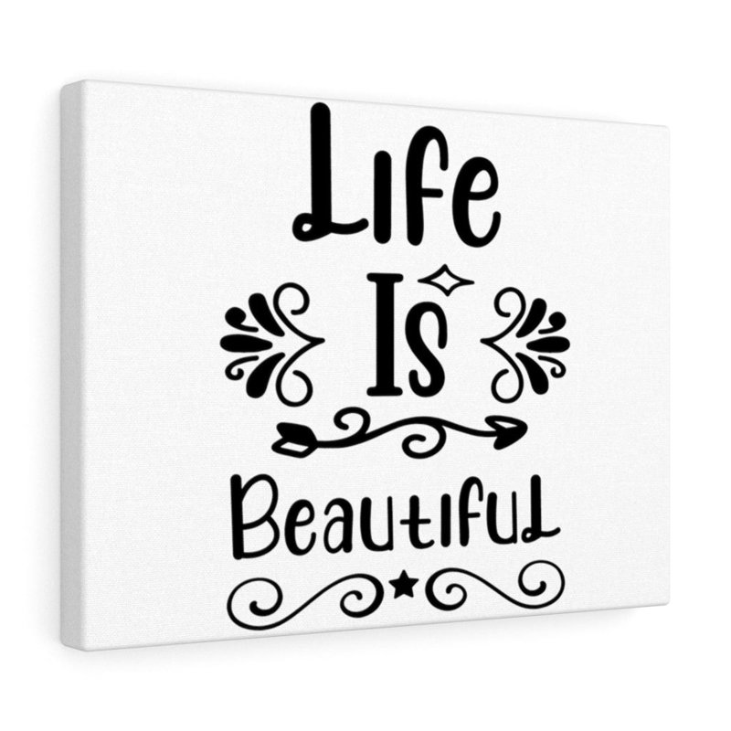 Life Is Beautiful - Wrapped Canvas Print