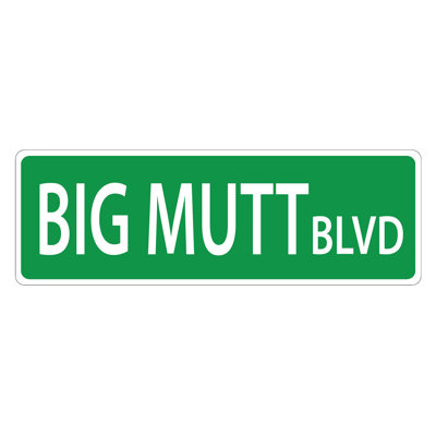 Big Mutt Blvd. Plaque de rue suspendue