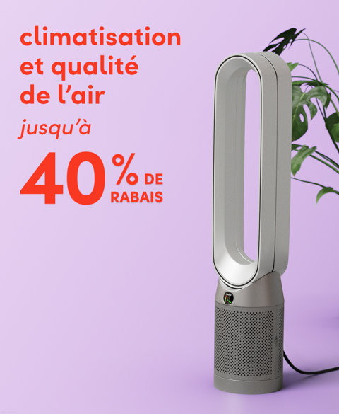 Refroidissement et qualité de l'air jusqu'à 40 % de rabais.
