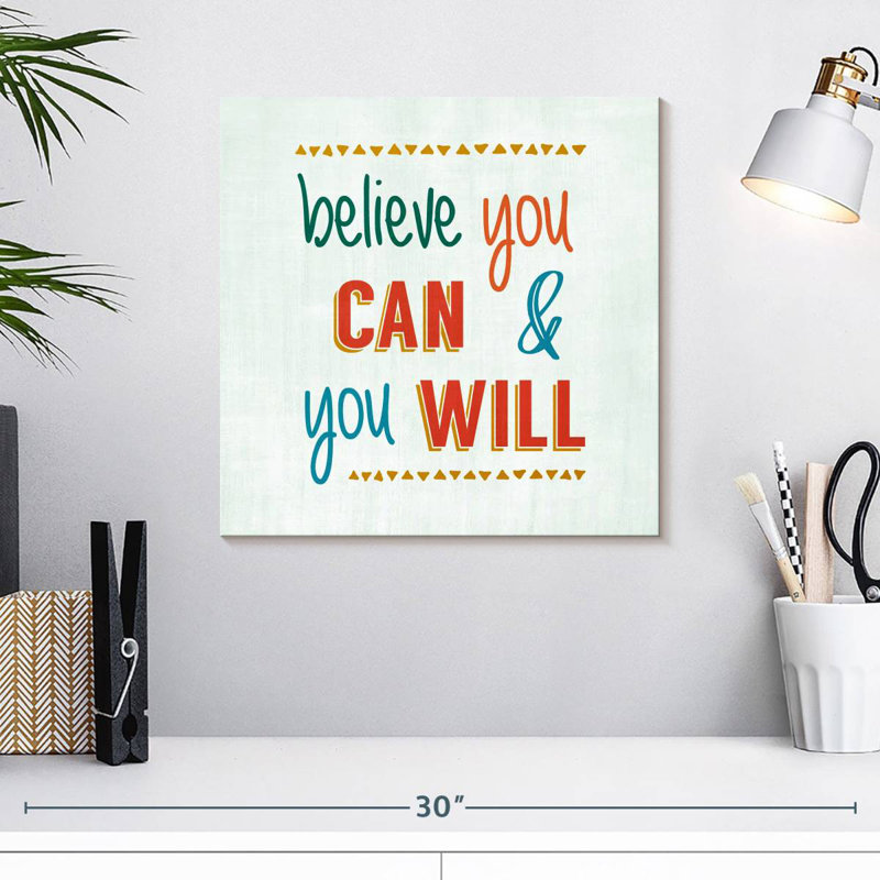 Believe You Can And You Will, H 16 po x l 16 po