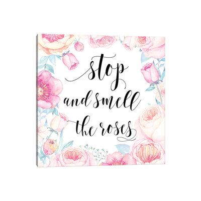 " Stop And Smell The Roses " by Eden Printables