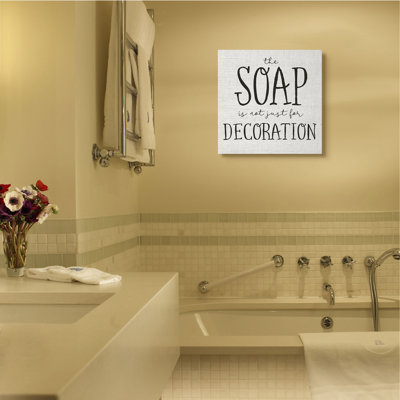 " Soap's Not Decoration " by Daphne Polselli
