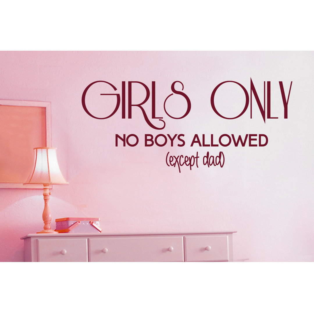 Girls Only No Boys Allowed Except Dad Wall Sticker