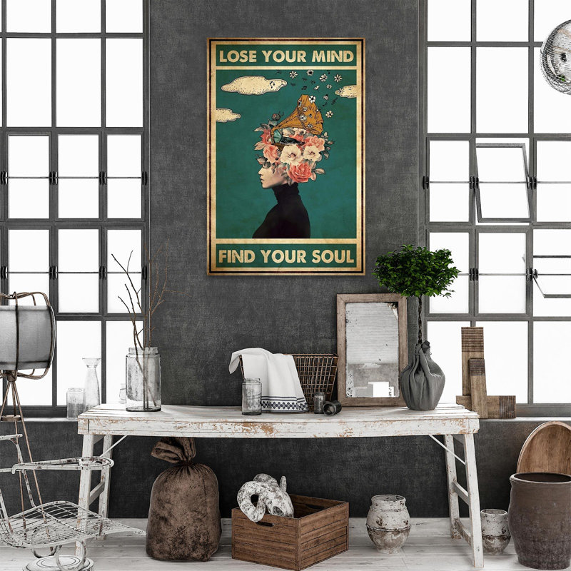 Lose Your Mind Find Your Soul 2 - 1 Piece Rectangl " Lose Your Mind Find Your Soul 2 - 1 Piece Rectangle Graphic Art Print On Wrapped Canvas "