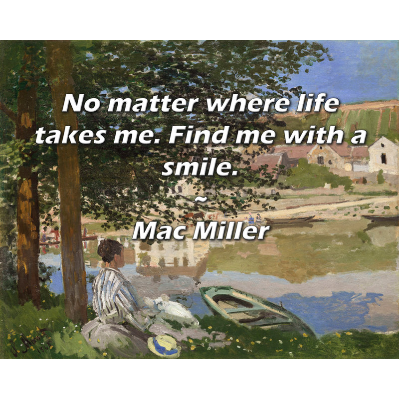 Trinx Gallery Wrapped Canvas By Mac Miller: "No matter where life takes me. Find me with a sm
