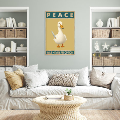" Duck Peace Was Never An Option "