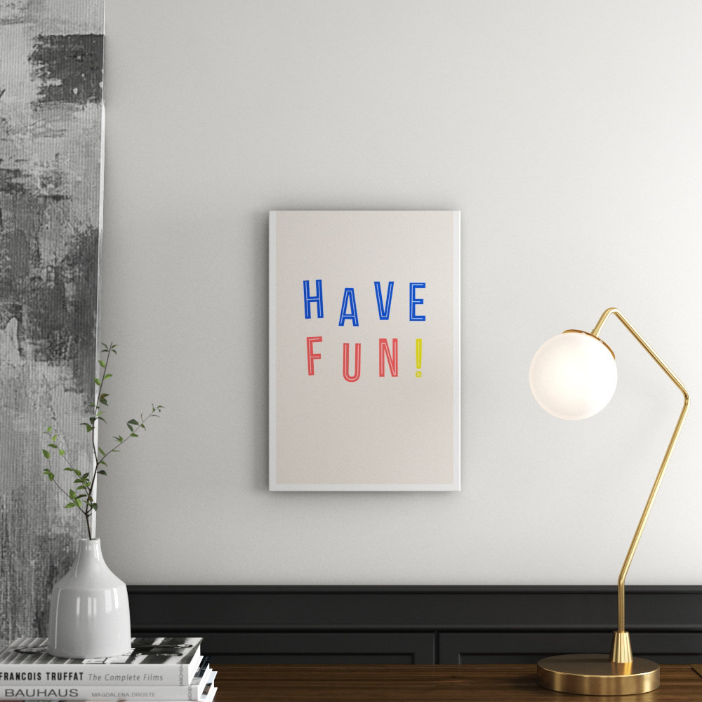 'Have Fun' Textual Art