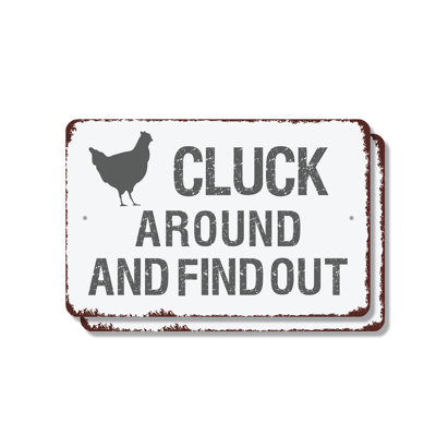 Cluck Around and Find Out (2 Pack) 8 Inch x 12 Inch Plastic Sign