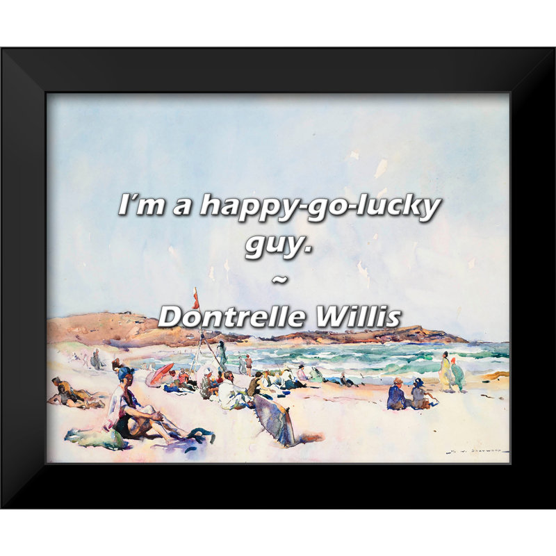 Dontrelle Willis Quote: I’m a happy-go-lucky guy.