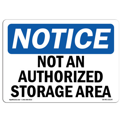 OSHA Notice - Not An Authorized Storage Area Sign | Heavy Duty Sign Or Label