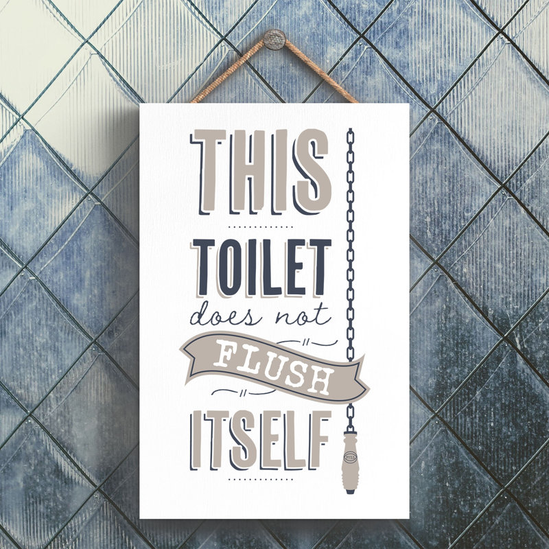 Vivid Squid Wholesale This Toilet Does Not Flush Itself - No Frame Print on Wood