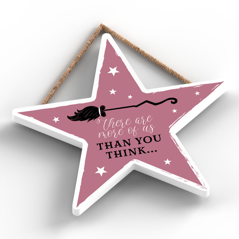 Witch There Are More of Us Witch Wooden Star Plaque 