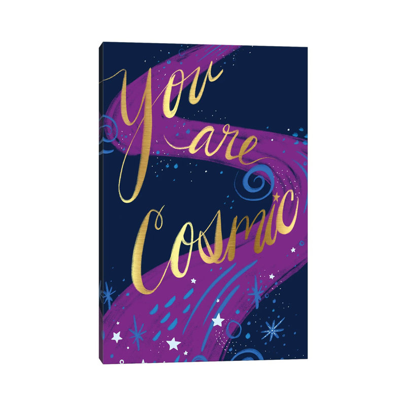 You Are Cosmic by EttaVee - Wrapped Canvas Print, 20.32 cm H x 30.48 cm W