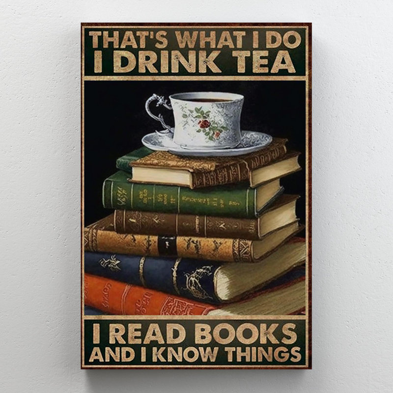 Shyla «I Drink Tea I Read», H 36 po x l 24 po x P 1,25 po