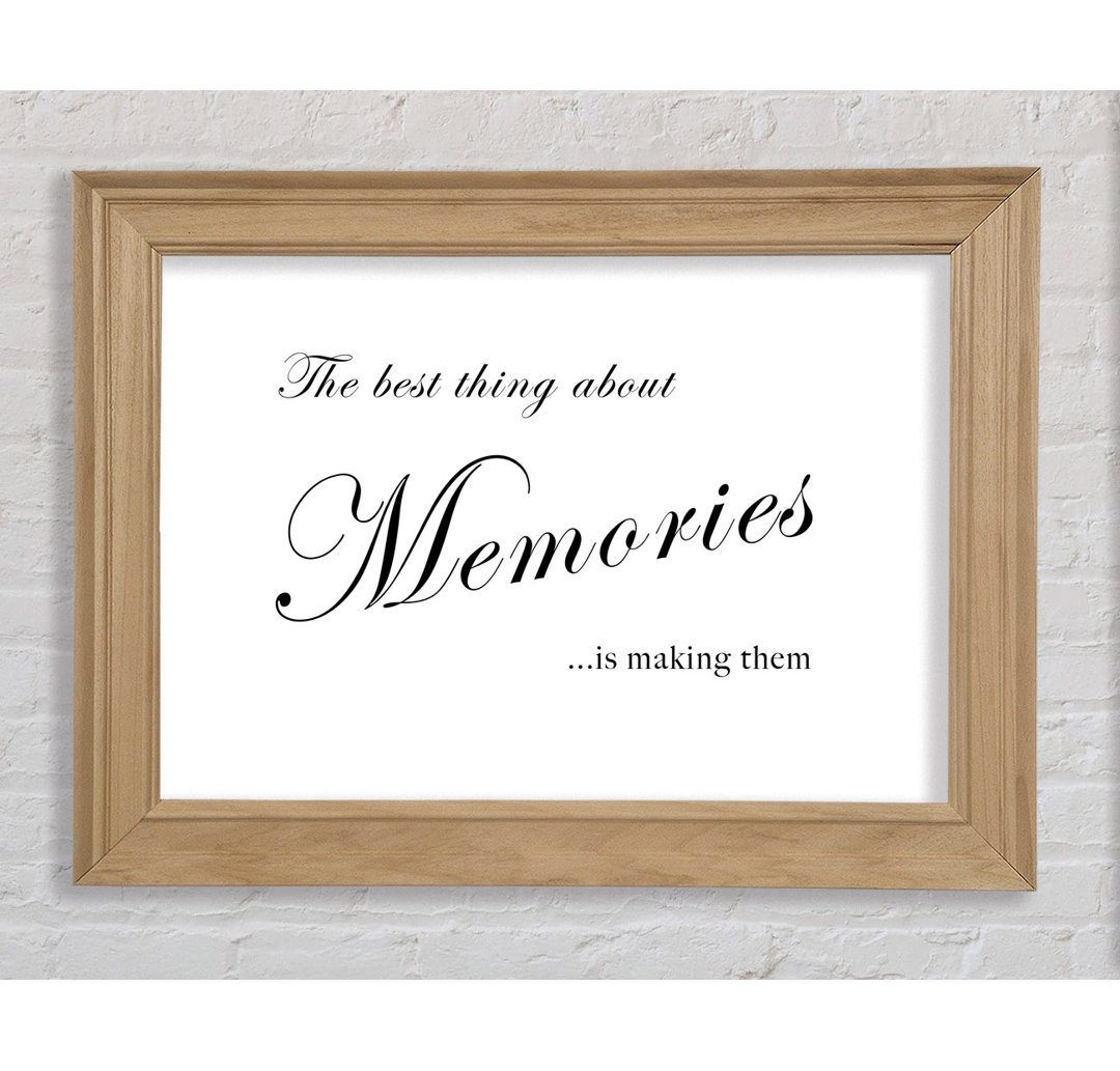 The Best Thing About Memories - Einzelne Bilderrahmen Kunstdrucke