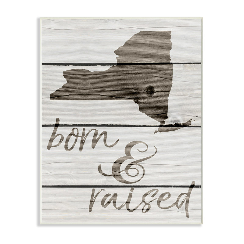 «Born And Raised New York State», art textuel, Plaque murale, H 15 po x l 10 po
