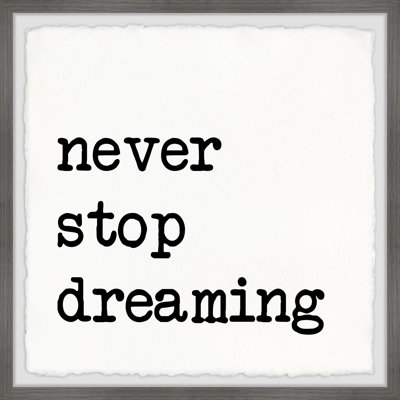 Never Stop Dreaming XV 1 Piece Single Picture Frame Painting