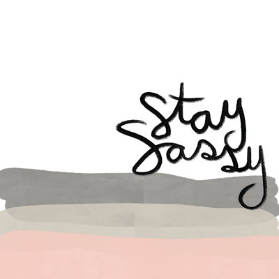 Stay Sassy 4 - Wrapped Canvas Print