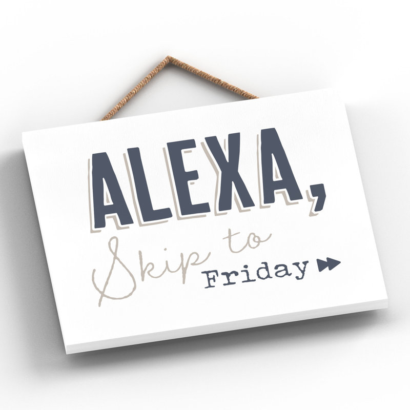 Vivid Squid Wholesale Alexa Skip To Friday - No Frame Typograph on Wood