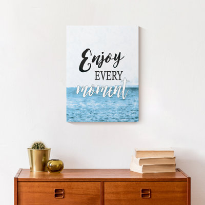«Enjoy Every Moment» sur toile