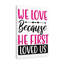 We Love Because - Wrapped Canvas Print-382021571