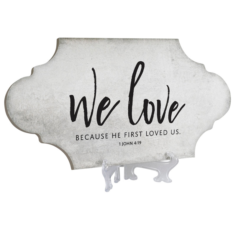We We Love He He 1 John 4: 19, plaque décorative