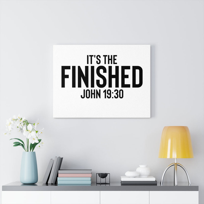 It's The Finished John 19:30 - Wrapped Canvas Print, 30cm H x 41cm W