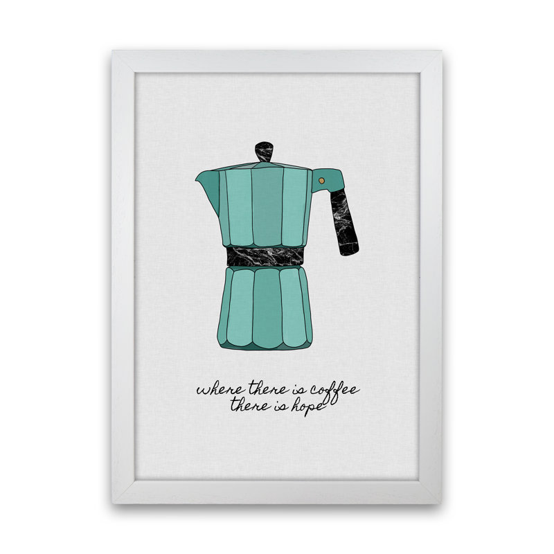 Where There Is Coffee by Orara - Print, 59.4cm H x 42cm W x 3cm D, White Framed