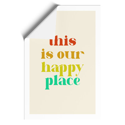 This is Our Happy Place - Unframed Typography