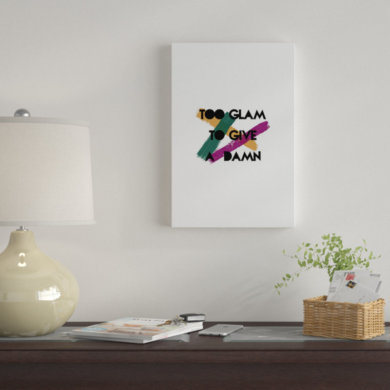 « too glam », art textuel sur toile, H 18 po x l 12 po x P 1,5 po, Toile tendue, Pas de tapis