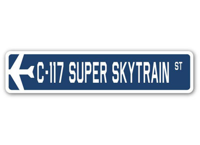 Plaque de rue en aluminium Beverley C-117 Super Skytrain Air Force