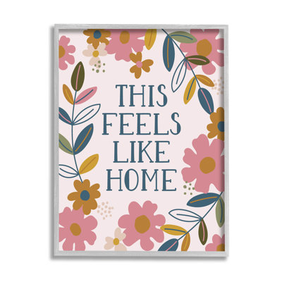 " This Feels Like Home Flower Blossoms " by Lisa Perry Whitebutton