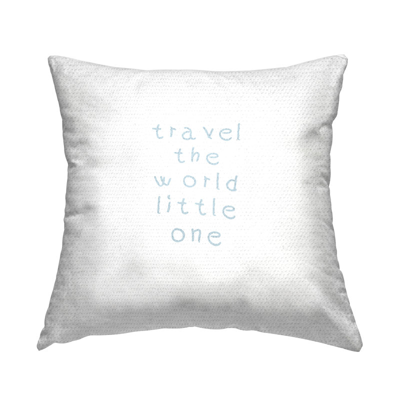Coussin d'extérieur imprimé «Travel The World Little One» par Carla Daly