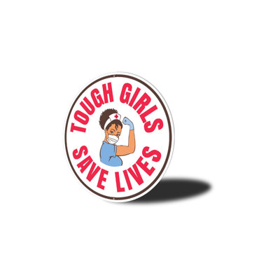 Panneau en aluminium «Tough Girls Save Lives»