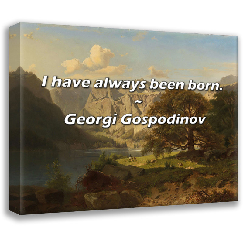 Citation de Georgi Gospodinov: Je suis toujours né., H 26 po x l 32 po