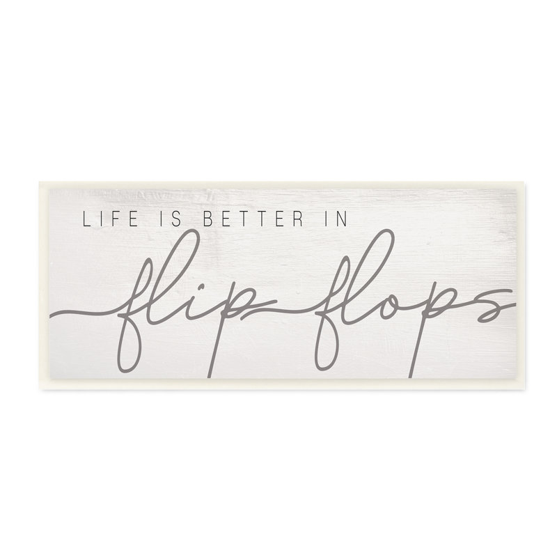 «Life's Better In Flip Flops», expression nautique sur la plage, H 7 po x l 17 po, Plaque murale